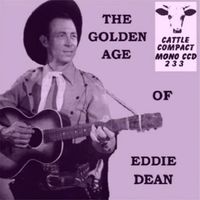 Eddie Dean - The Golden Age Of Eddie Dean